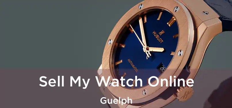  Sell My Watch Online Guelph