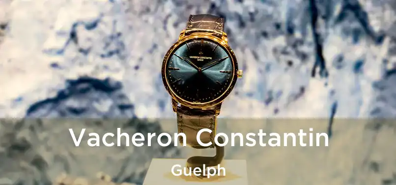  Vacheron Constantin Guelph