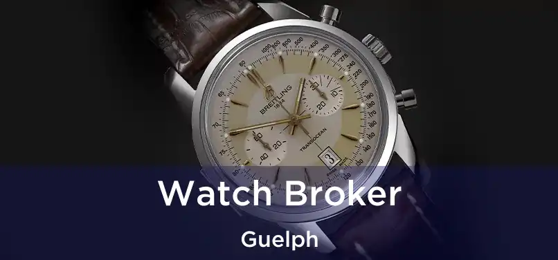  Watch Broker Guelph