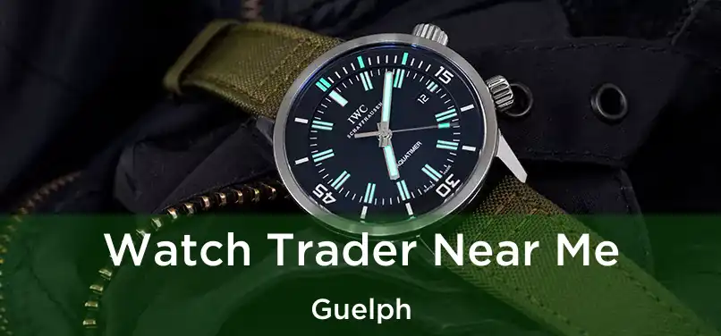  Watch Trader Near Me Guelph
